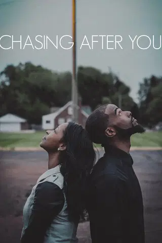 Chasing After You