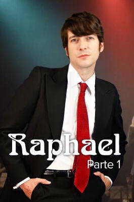 Raphael: Una historia de superación personal - Parte 1