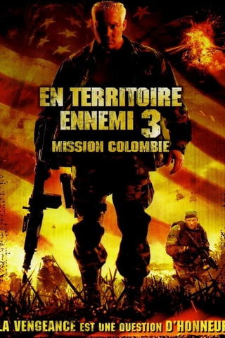 En territoire ennemi 3 : Mission Colombie