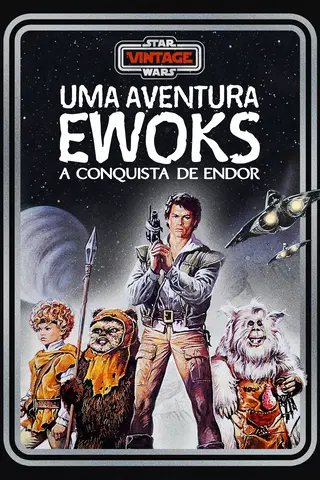 Star Wars Vintage: Uma Aventura Ewoks - A Batalha de Endor