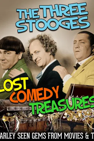 Three Stooges, Lost Comedy Treasures  - Rarely Seen Gems From Movies & TV
