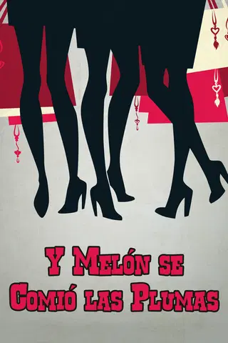 Y Melón se comió las plumas