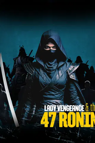 Lady Vengeance and the 47 Ronin