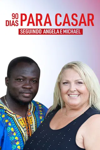 90 Dias Para Casar – Seguindo Angela e Michael
