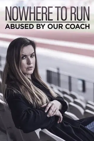 Nowhere to Run: Abused by Our Coach