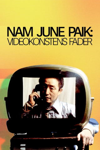 Nam June Paik: Videokonstens fader