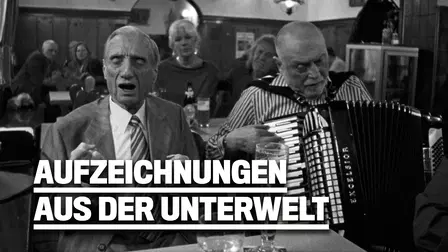 Aufzeichnungen aus der Unterwelt