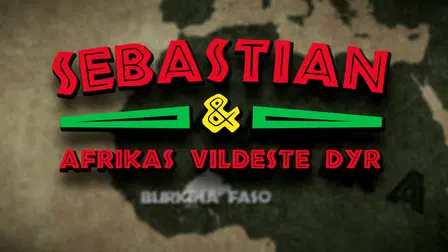 Sebastian og Afrikas vildeste dyr