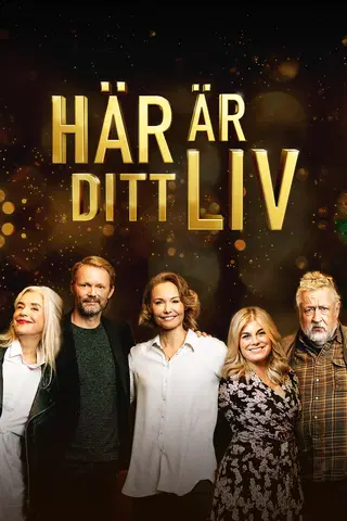 Här är ditt liv