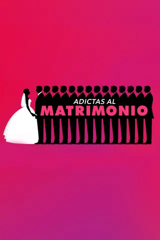 Adictas al matrimonio