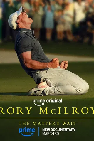 Rory McIlroy: The Masters Wait