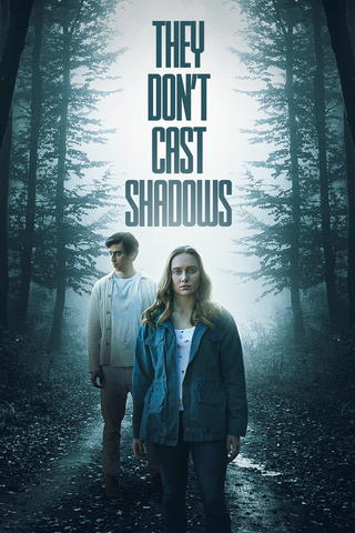 They Don't Cast Shadows