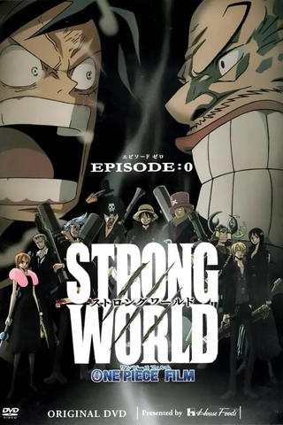 One Piece: Strong World Episodio 0