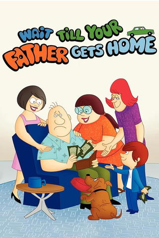 Wait Till Your Father Gets Home