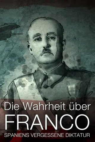 Die Wahrheit über Franco: Spaniens vergessene Diktatur