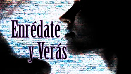 Enrédate y verás