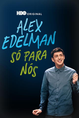 Alex Edelman: Só Para Nós