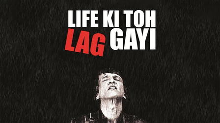 Life Ki Toh Lag Gayi