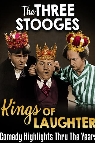 The Three Stooges, Kings of Laughter - Comedy Highlights Thru The Years