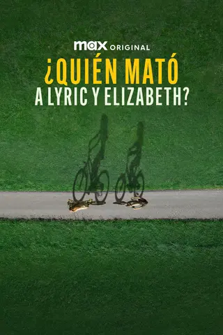 Doble Secuestro. ¿Quién mató a Lyric y a Elizabeth?