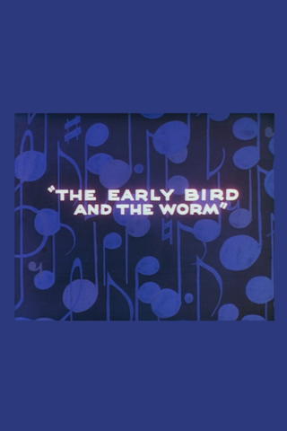 The Early Bird and the Worm