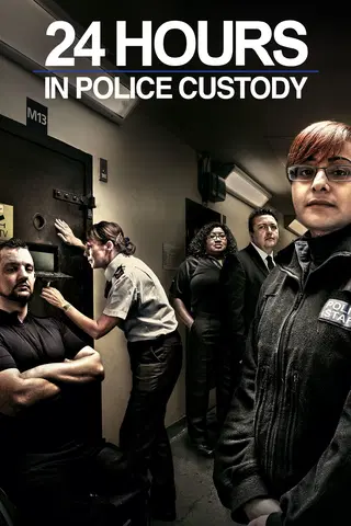 24 Hours in Police Custody