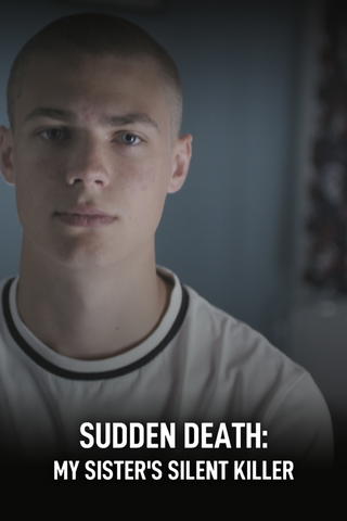 Sudden Death: My Sister's Silent Killer