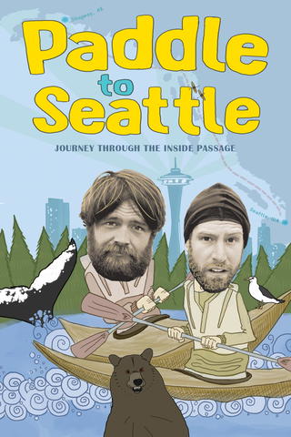 Paddle to Seattle: Journey Through the Inside Passage