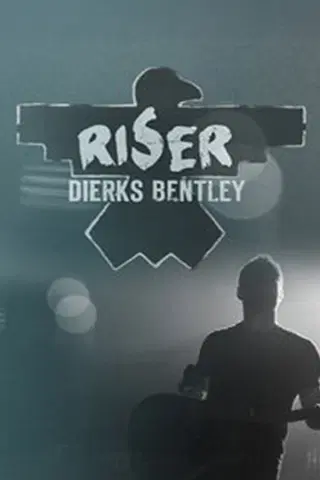 Dierks Bentley: Riser