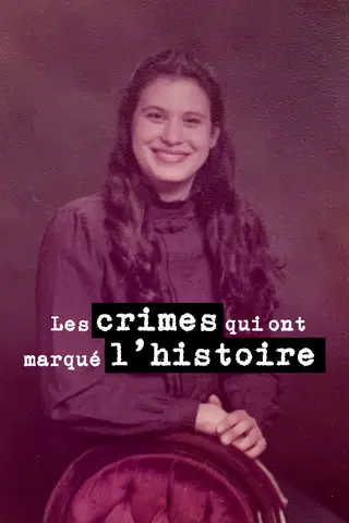 Les Crimes Qui Ont Marqué L'histoire