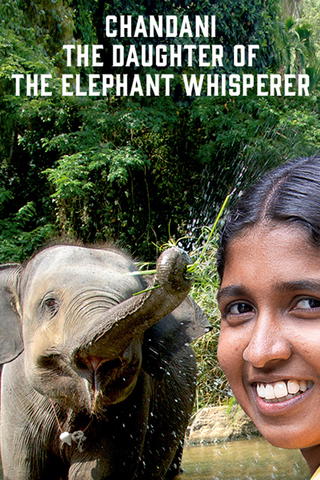Chandani: The Daughter of the Elephant Whisperer