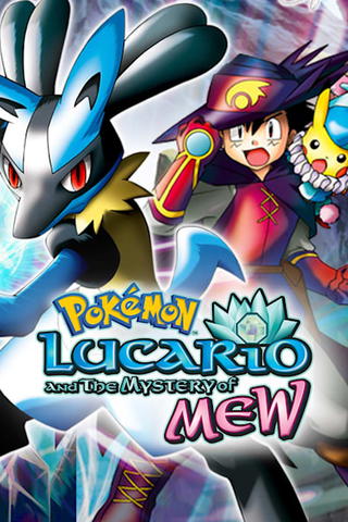Lucario and the Mystery of Mew - Pokemon the Movie