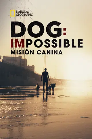 Dog: Impossible-Misión canina