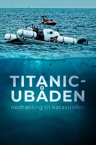 Titanic-ubåden - nedtælling til katastrofen