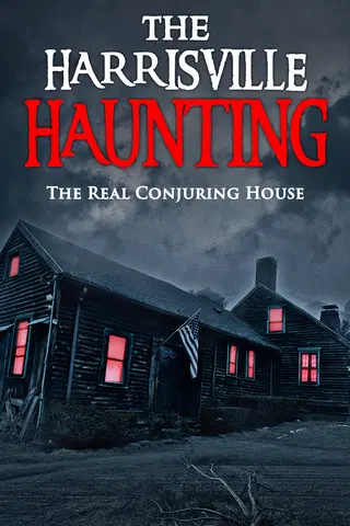 The Harrisville Haunting: The Real Conjuring House