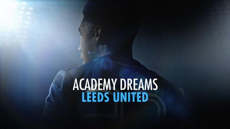 Academy Dreams: Leeds United