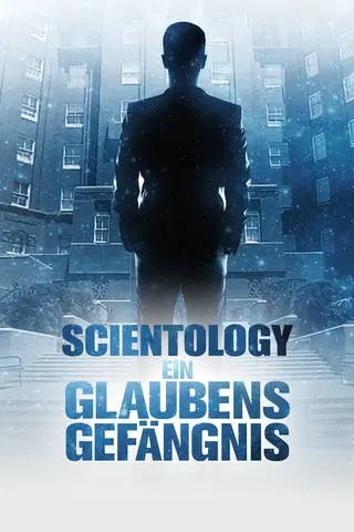 Scientology: Ein Glaubensgefängnis
