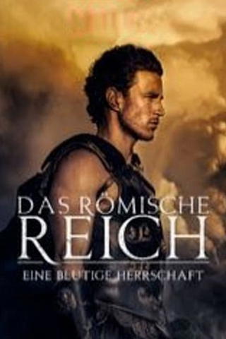 Das Römische Reich: Eine blutige Herrschaft