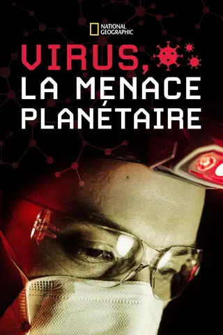 Virus, La Menace Planétaire