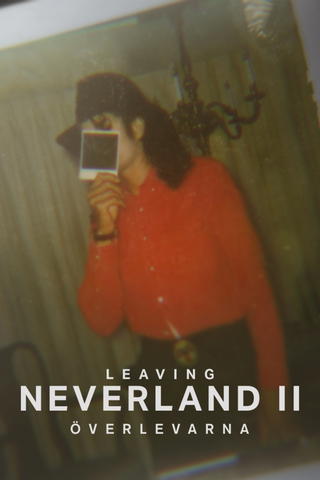 Leaving Neverland 2 - Överlevarna