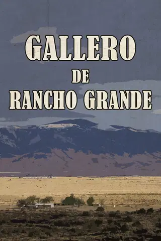 Gallero de rancho grande