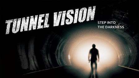 Tunnel Vision