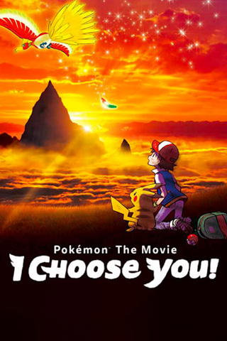 I Choose You! - Pokemon the Movie