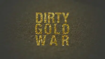 Dirty Gold War