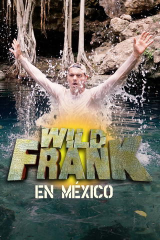 Wild Frank en México