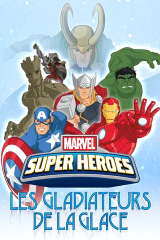 Marvel Super Heroes - Les Gladiateurs de la glace