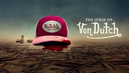 The Curse Of Von Dutch