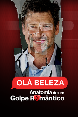 Olá Beleza: Anatomia de um Golpe Romântico