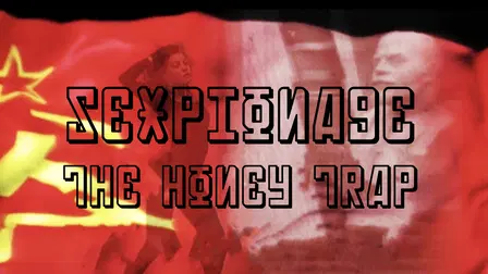 Sexpionage: The Honey Trap