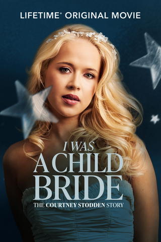 I Was a Child Bride: The Courtney Stodden Story